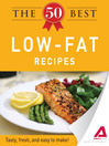 The 50 Best Low-Fat Recipes (eBook): Tasty, Fresh, and Easy to Make!